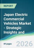Japan Electric Commercial Vehicles Market - Strategic Insights and Forecasts (2026-2031)- Product Image