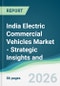 India Electric Commercial Vehicles Market - Strategic Insights and Forecasts (2026-2031) - Product Thumbnail Image