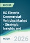 US Electric Commercial Vehicles Market - Strategic Insights and Forecasts (2026-2031) - Product Thumbnail Image