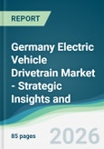 Germany Electric Vehicle Drivetrain Market - Strategic Insights and Forecasts (2026-2031)- Product Image