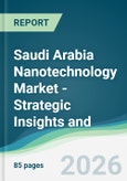 Saudi Arabia Nanotechnology Market - Strategic Insights and Forecasts (2026-2031)- Product Image