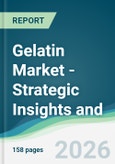 Gelatin Market - Strategic Insights and Forecasts (2026-2031)- Product Image