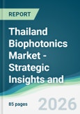 Thailand Biophotonics Market - Strategic Insights and Forecasts (2026-2031)- Product Image