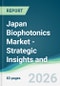 Japan Biophotonics Market - Strategic Insights and Forecasts (2026-2031) - Product Thumbnail Image