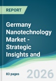 Germany Nanotechnology Market - Strategic Insights and Forecasts (2026-2031)- Product Image