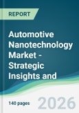 Automotive Nanotechnology Market - Strategic Insights and Forecasts (2026-2031)- Product Image