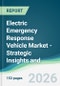 Electric Emergency Response Vehicle Market - Strategic Insights and Forecasts (2026-2031) - Product Thumbnail Image