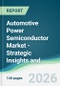 Automotive Power Semiconductor Market - Strategic Insights and Forecasts (2026-2031) - Product Thumbnail Image
