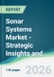 Sonar Systems Market - Strategic Insights and Forecasts (2026-2031) - Product Thumbnail Image