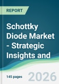 Schottky Diode Market - Strategic Insights and Forecasts (2026-2031)- Product Image