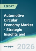 Automotive Circular Economy Market - Strategic Insights and Forecasts (2026-2031)- Product Image