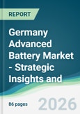 Germany Advanced Battery Market - Strategic Insights and Forecasts (2026-2031)- Product Image