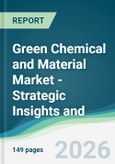 Green Chemical and Material Market - Strategic Insights and Forecasts (2026-2031)- Product Image