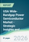 USA Wide-Bandgap Power Semiconductor Market - Strategic Insights and Forecasts (2026-2031) - Product Thumbnail Image