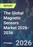 The Global Magnetic Sensors Market 2026-2036- Product Image