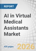 AI in Virtual Medical Assistants Market by Offering, Mode, Application, End User, Use Case & Region - Global Forecast to 2030- Product Image