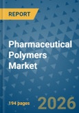 Pharmaceutical Polymers Market Insights, Competitive Landscape, and Market Forecast - 2033- Product Image
