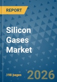 Silicon Gases Market Insights, Competitive Landscape, and Market Forecast - 2033- Product Image
