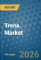Trona Market Insights, Competitive Landscape, and Market Forecast - 2033 - Product Thumbnail Image