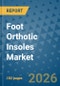 Foot Orthotic Insoles Market Insights, Competitive Landscape, and Market Forecast - 2033 - Product Thumbnail Image