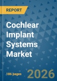 Cochlear Implant Systems Market Insights, Competitive Landscape, and Market Forecast - 2033- Product Image