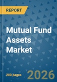Mutual Fund Assets Market Insights, Competitive Landscape, and Market Forecast - 2033- Product Image