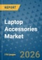 Laptop Accessories Market Insights, Competitive Landscape, and Market Forecast - 2033 - Product Thumbnail Image