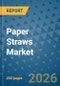 Paper Straws Market Insights, Competitive Landscape, and Market Forecast - 2033 - Product Thumbnail Image