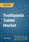 Toothpaste Tablet Market Insights, Competitive Landscape, and Market Forecast - 2033 - Product Thumbnail Image
