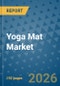Yoga Mat Market Insights, Competitive Landscape, and Market Forecast - 2033 - Product Image