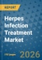 Herpes Infection Treatment Market Insights, Competitive Landscape, and Market Forecast - 2033 - Product Thumbnail Image