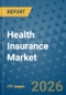 Health Insurance Market Insights, Competitive Landscape, and Market Forecast - 2033 - Product Thumbnail Image