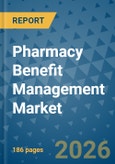 Pharmacy Benefit Management Market Insights, Competitive Landscape, and Market Forecast - 2033- Product Image