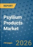 Psyllium Products Market Insights, Competitive Landscape, and Market Forecast - 2033- Product Image
