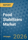 Food Stabilizers Market Insights, Competitive Landscape, and Market Forecast - 2033- Product Image