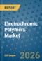 Electrochromic Polymers Market Insights, Competitive Landscape, and Market Forecast - 2033 - Product Thumbnail Image