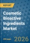 Cosmetic Bioactive Ingredients Market Insights, Competitive Landscape, and Market Forecast - 2033 - Product Thumbnail Image