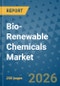 Bio-Renewable Chemicals Market Insights, Competitive Landscape, and Market Forecast - 2033 - Product Image