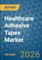 Healthcare Adhesive Tapes Market Insights, Competitive Landscape, and Market Forecast - 2033 - Product Thumbnail Image