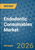 Endodontic Consumables Market Insights, Competitive Landscape, and Market Forecast - 2033- Product Image
