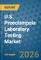 U.S. Preeclampsia Laboratory Testing Market Insights, Competitive Landscape, and Market Forecast - 2033 - Product Thumbnail Image