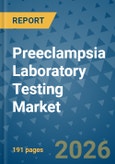 Preeclampsia Laboratory Testing Market Insights, Competitive Landscape, and Market Forecast - 2033- Product Image