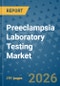 Preeclampsia Laboratory Testing Market Insights, Competitive Landscape, and Market Forecast - 2033 - Product Thumbnail Image