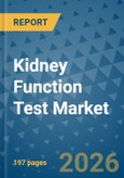 Kidney Function Test Market Insights, Competitive Landscape, and Market Forecast - 2033- Product Image