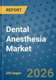 Dental Anesthesia Market Insights, Competitive Landscape, and Market Forecast - 2033- Product Image