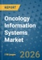 Oncology Information Systems Market Insights, Competitive Landscape, and Market Forecast - 2033 - Product Thumbnail Image