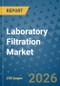 Laboratory Filtration Market Insights, Competitive Landscape, and Market Forecast - 2033 - Product Thumbnail Image
