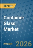 Container Glass Market Insights, Competitive Landscape, and Market Forecast - 2033- Product Image