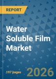 Water Soluble Film Market Insights, Competitive Landscape, and Market Forecast - 2033- Product Image