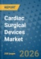 Cardiac Surgical Devices Market Insights, Competitive Landscape, and Market Forecast - 2033 - Product Thumbnail Image